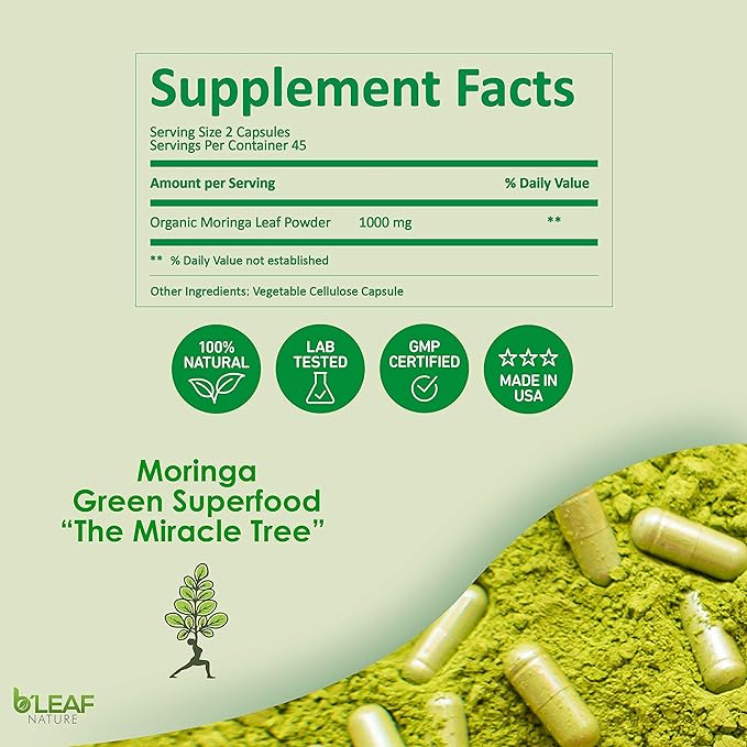 B'LEAF NATURE Organic Moringa Oleifera 90 Capsules, 1000mg – Organic Moringa Powder Capsules - Pure Moringa Leaf Capsules Energy Natural Wellness & Immune Support – Vegan, Non-GMO Moringa Supplement